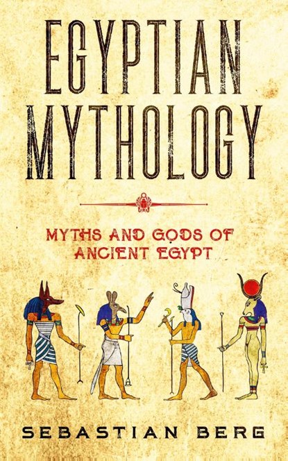 Egyptian Mythology, Sebastian Berg - Paperback - 9780645071900