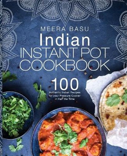 Indian Instant Pot Cookbook, BASU,  Meera - Paperback - 9780645082463