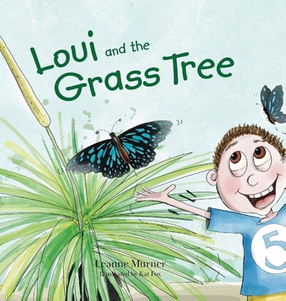 Loui and the Grass Tree, Leanne Murner - Gebonden - 9780645130768