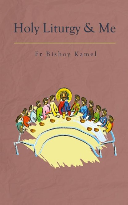 Holy Liturgy and Me, Fr Bishoy Kamel - Paperback - 9780645139501