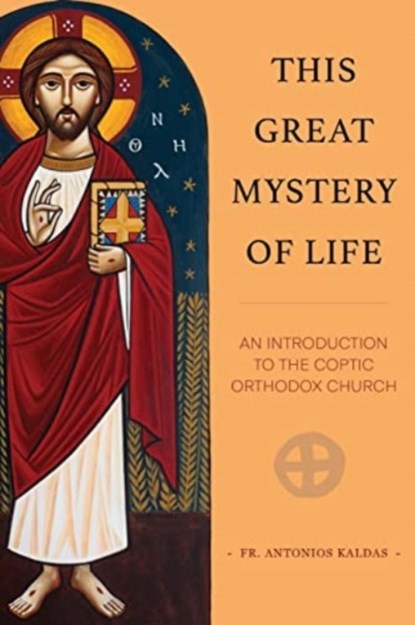 This Great Mystery of Life, Fr Antonios Kaldas - Paperback - 9780645139556