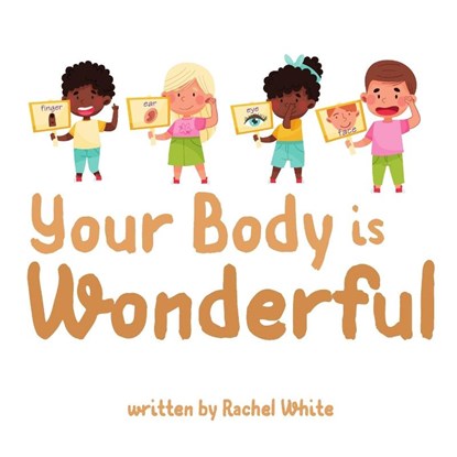 Your Body is Wonderful, Rachel White - Paperback - 9780645144536