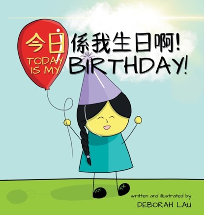 Today is my birthday!, Deborah Lau - Gebonden - 9780645149807
