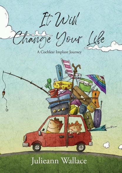 It Will Change Your Life, Julieann Wallace - Paperback - 9780645158120