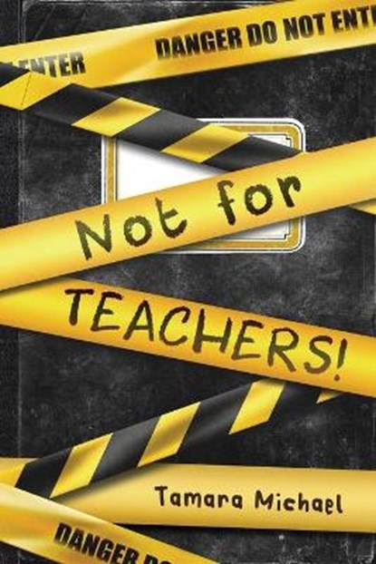 Not for Teachers!, MICHAEL,  Tamara - Paperback - 9780645182200