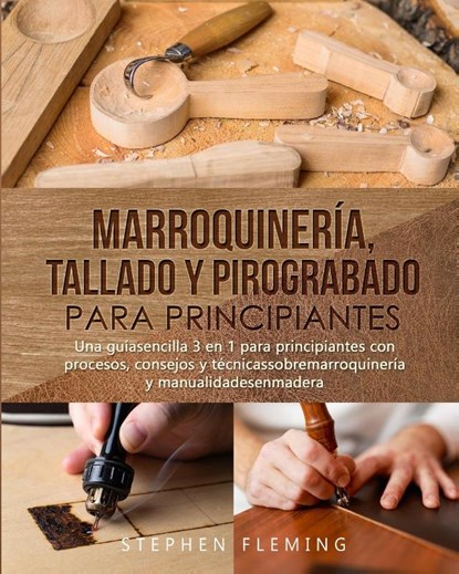Marroquineria, Tallado y Pirograbado para Principiantes, Stephen Fleming - Paperback - 9780645193404