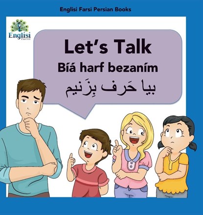 Englisi Farsi Persian Books Let's Talk Biya Harf Bezanim, Mona Kiani - Gebonden - 9780645205305