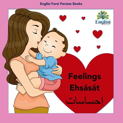 Persian Feelings Ehsasat, Mona Kiani - Paperback - 9780645205329