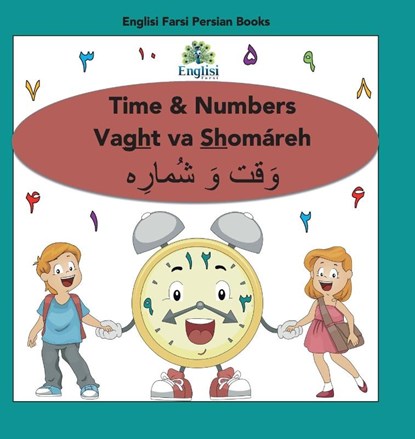 Englisi Farsi Persian Books Time & Numbers Vaght va Shomareh, Mona Kiani - Gebonden - 9780645205374
