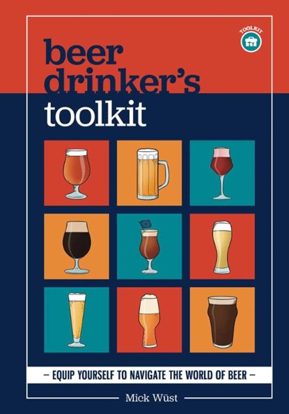Beer Drinker's Toolkit, Mick Wust - Gebonden - 9780645207101