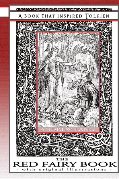 The Red Fairy Book - A Book That Inspired Tolkien, Andrew Lang - Gebonden - 9780645212907