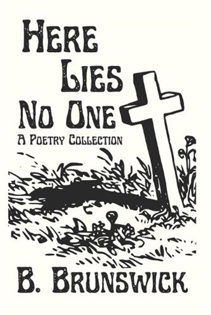 Here Lies No One, B Brunswick - Paperback - 9780645226621