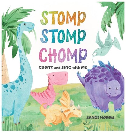 Stomp Stomp Chomp, Sandi Hobbs - Gebonden - 9780645245875