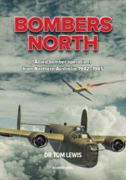 Bombers North, LEWIS,  Tom - Paperback - 9780645246995