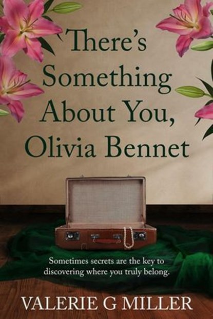 There’s Something About You, Olivia Bennet, Valerie G Miller - Ebook - 9780645304633
