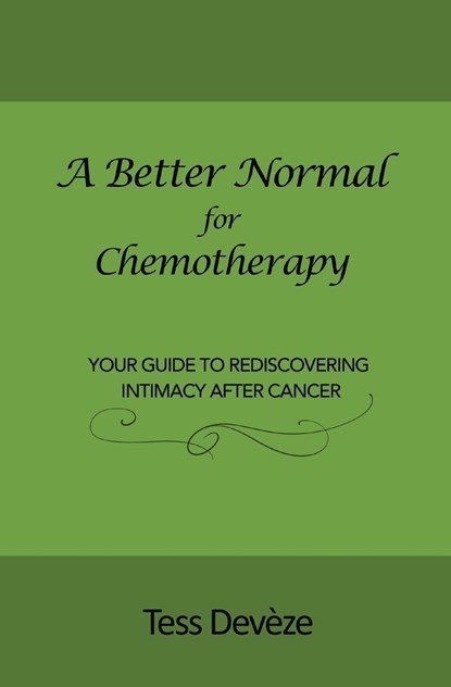 A Better Normal for Chemotherapy, Tess Devèze - Paperback - 9780645310146