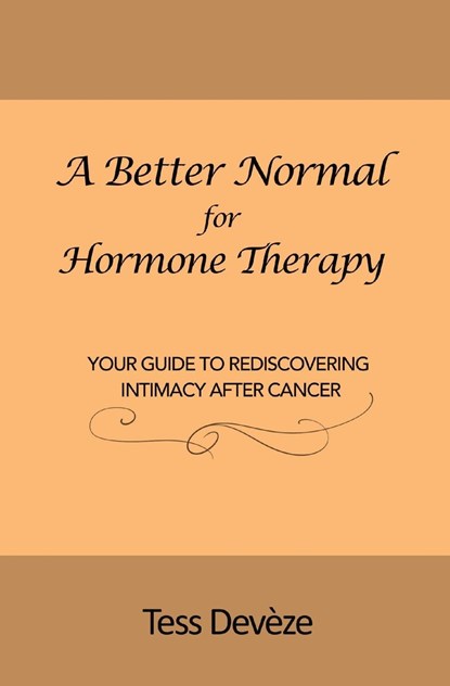 A Better Normal for Hormone Therapy, Tess Devèze - Paperback - 9780645310160