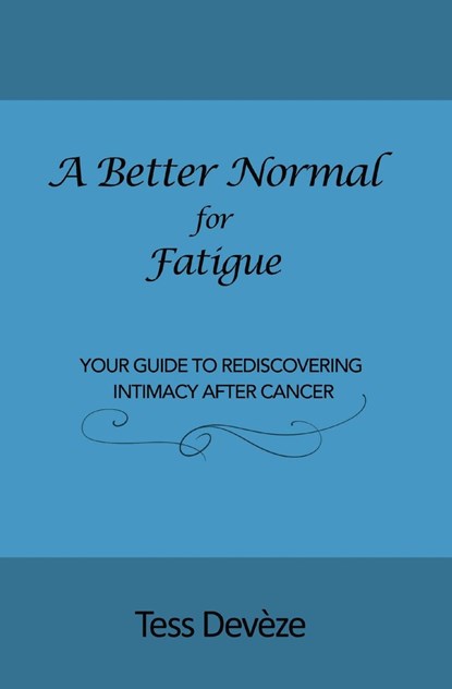 A Better Normal for Fatigue, Tess Devèze - Paperback - 9780645310184