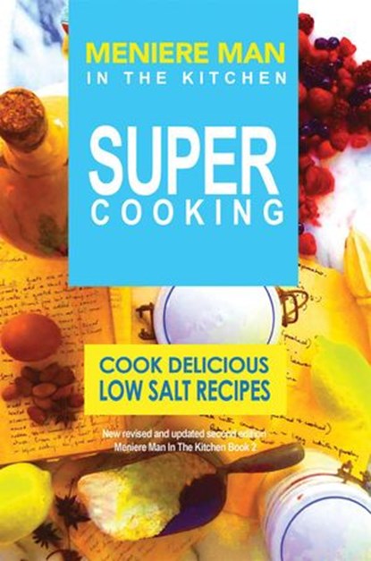 Meniere Man In The Kitchen. Super Cooking, Meniere Man - Ebook - 9780645322248