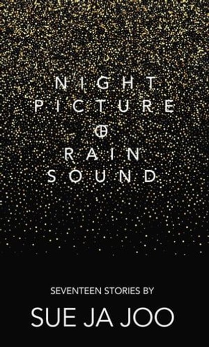 Night Picture of Rain Sound, Sue Ja Joo - Ebook - 9780645322262