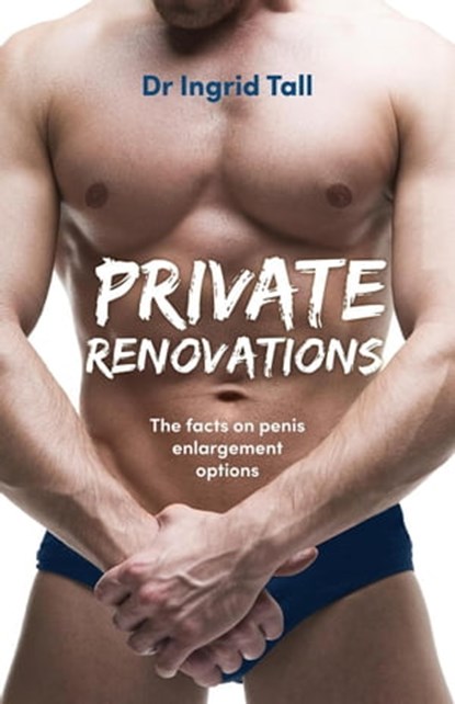 Private Renovations, Dr Ingrid Tall - Ebook - 9780645382518