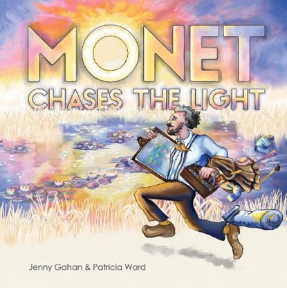 Monet Chases the Light, Jenny Gahan - Gebonden - 9780645418422