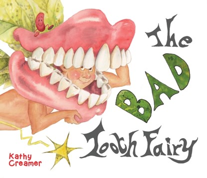 The Bad Tooth Fairy, Kathy Creamer - Gebonden - 9780645418460
