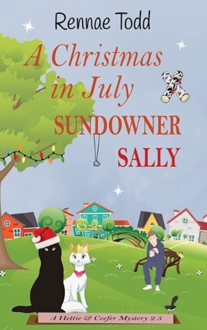 A Christmas in July Sundowner Sally, Rennae Todd - Paperback - 9780645421262