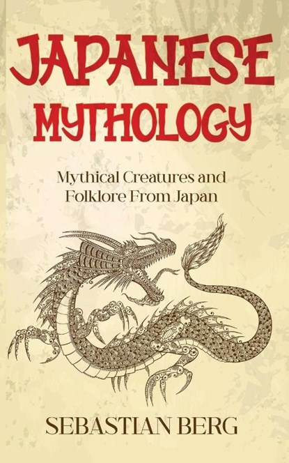 Japanese Mythology, Sebastian Berg - Paperback - 9780645445657