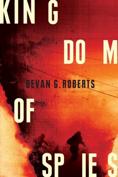 Kingdom of Spies, Bevan G Roberts - Paperback - 9780645446999
