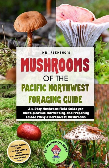 Mushrooms of the Pacific Northwest Foraging Guide, Stephen Fleming - Paperback - 9780645454345