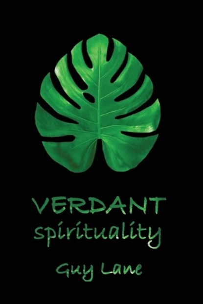 Verdant Spirituality, Guy Lane - Paperback - 9780645524383