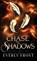Chase the Shadows, Everly Frost - Gebonden - 9780645541571