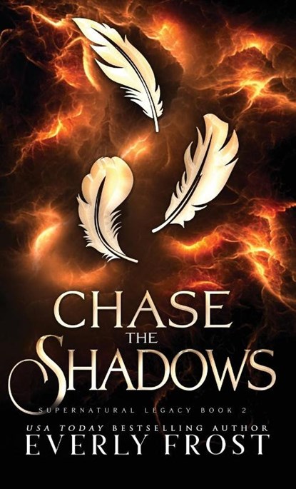 Chase the Shadows, Everly Frost - Gebonden - 9780645541571