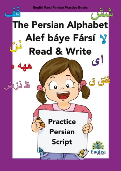 Persian Writing Alphabet Book Alef báye Fársí Read & Write, Mona Kiani - Paperback - 9780645548648