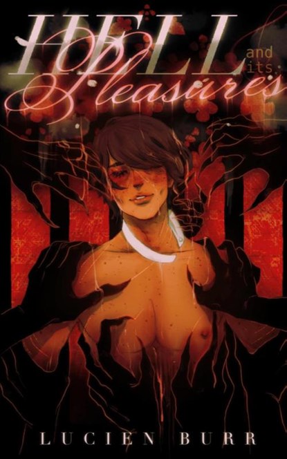 Hell And Its Pleasures, Lucien Burr - Paperback - 9780645549478