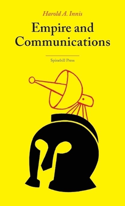 Empire and Communications, Harold A. Innis - Paperback - 9780645594867