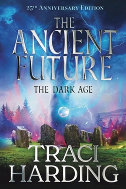 The Ancient Future: the Dark Age, Traci Harding - Paperback - 9780645614145