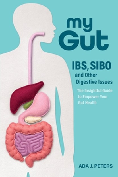 Peters, A: My Gut, Ada J. Peters - Paperback - 9780645678604