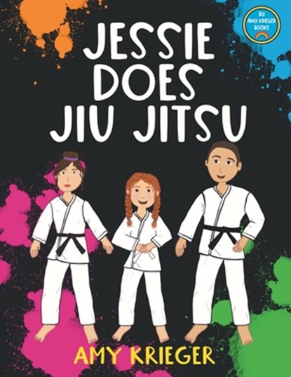 Jessie Does Jiu Jitsu, Amy Krieger - Paperback - 9780645707724