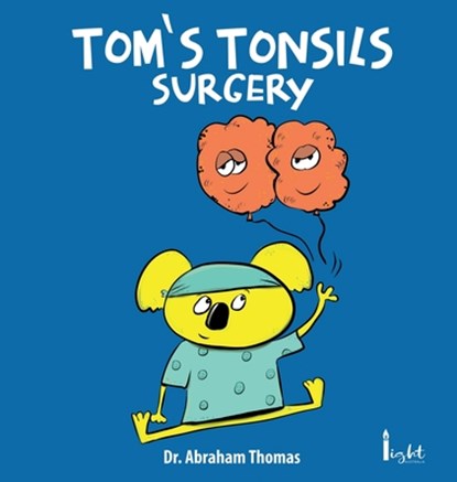 Tom's Tonsils Surgery, Abraham Thomas - Gebonden - 9780645721720