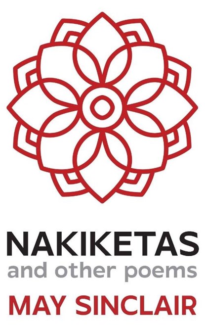 Nakiketas and other poems, May Sinclair - Gebonden - 9780645751949