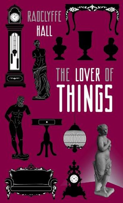 The Lover of Things, Radclyffe Hall - Gebonden - 9780645751970