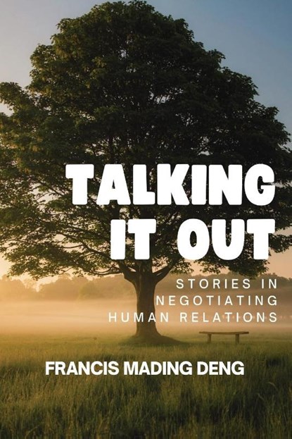 Talking it out, Francis Mading Deng - Paperback - 9780645759099