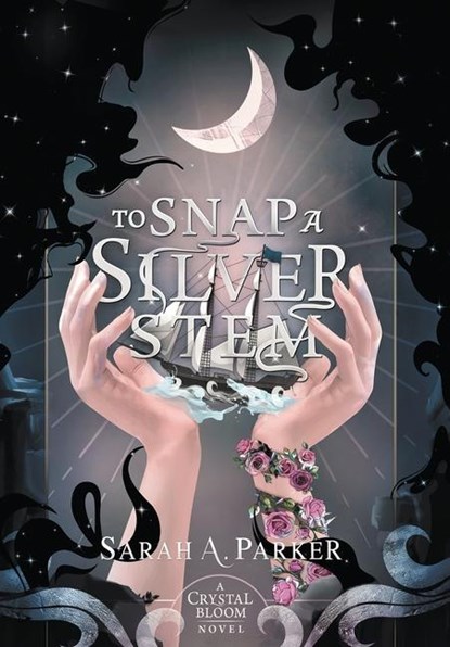 To Snap a Silver Stem, Sarah A Parker - Gebonden - 9780645771411