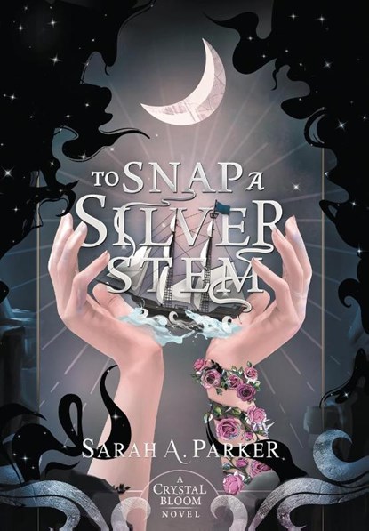 To Snap a Silver Stem, Sarah A Parker - Gebonden - 9780645771411