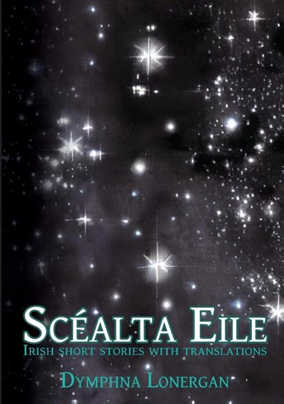 Scealta Eile, Dymphna Lonergan - Paperback - 9780645772104