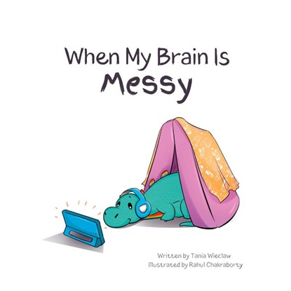 When My Brain is Messy, Tania Wieclaw - Paperback - 9780645775129