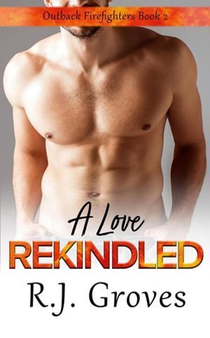 A Love Rekindled, R.J. Groves - Ebook - 9780645779226