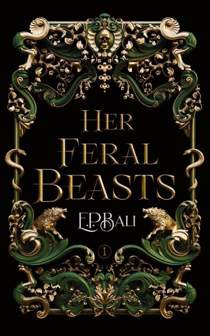Her Feral Beasts, E. P. Bali - Paperback - 9780645784619
